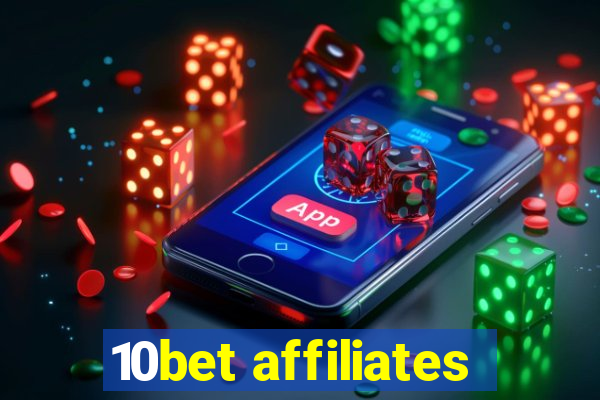 10bet affiliates